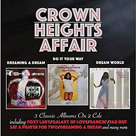 Crown Heights Affair - Dreaming A Dream / Do It Your Way / Dream World image 1