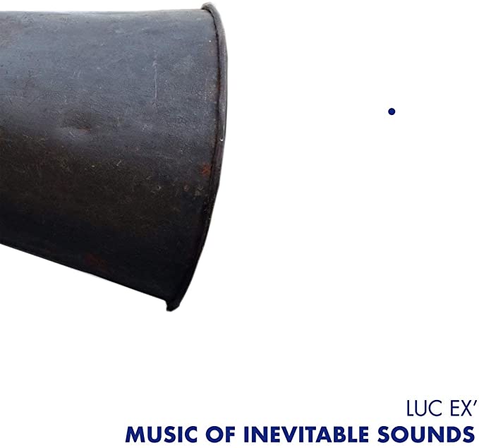 LUC EX - MUSIC OF INEVITABLE SOUNDS - CD image 1
