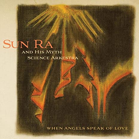 SUN RA & HIS MYTH SC - WHEN ANGELS SPEAK OF LOVE - CD image 1