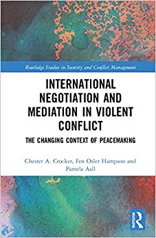 International Negotiation and Mediation in Violent Conflict : The Changing Context of Peacemaking