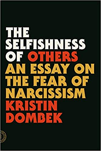 The Selfishness of Others : An Essay on the Fear of Narcissism