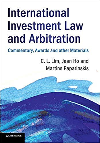 International Investment Law and Arbitration : Commentary, Awards and other Materials