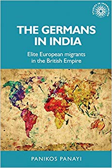 The Germans in India : Elite European Migrants in the British Empire