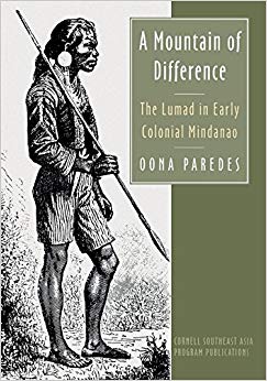 A Mountain of Difference : The Lumad in Early Colonial Mindanao