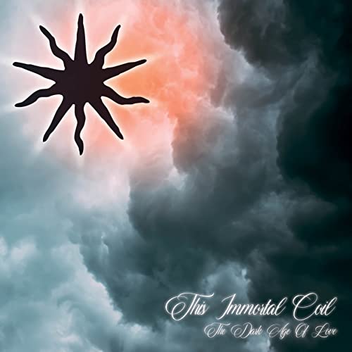 This Immortal Coil - The Dark Age Of Love CD