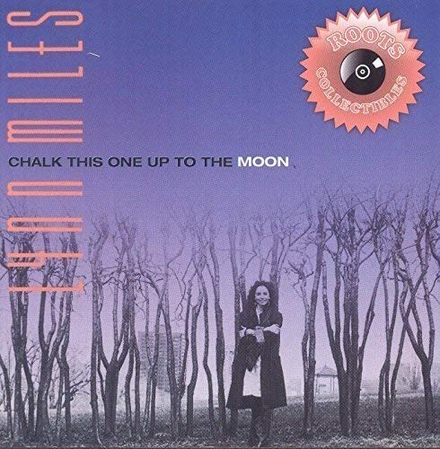 Lynn Miles - Chalk This One Up to the Moon - CD image 1