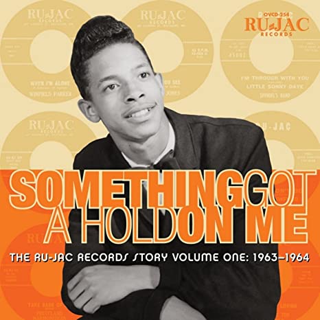 Various - Something Got A Hold On Me: The Ru-Jac Records Story Volume O image 1