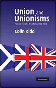 Union and Unionisms : Political Thought in Scotland, 1500-2000