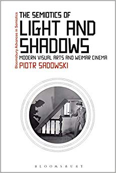 The Semiotics of Light and Shadows : Modern Visual Arts and Weimar Cinema