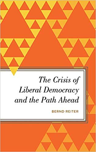 The Crisis of Liberal Democracy and the Path Ahead : Alternatives to Political Representation and Capitalism