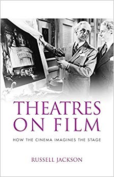 Theatres on Film : How the Cinema Imagines the Stage