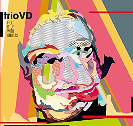 trio VD - Fill It Up With Ghosts - CD image 1