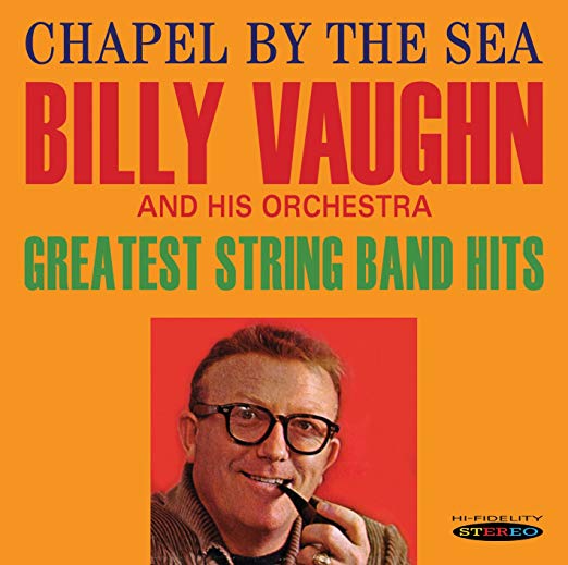 Billy Vaughn and His - Chapel By the Sea/Greatest String Band Hits - CD image 1