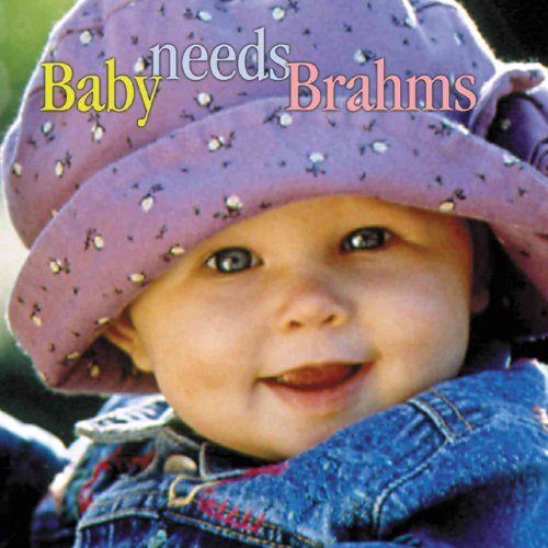 Johannes Brahms - Baby Needs Brahms - CD image 1