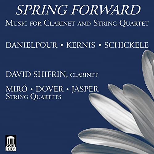 David Shifrin - Danielpour/Kernis/Schickele: Spring Quartet - CD image 1