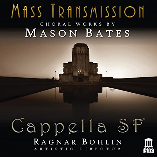 Cappella SF - Mass Transmission: Choral Works By Mason Bates - CD image 1