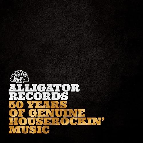 Alligator Records - 50 Years Of Genuine Houserockin' Music - Vinyl Re image 1