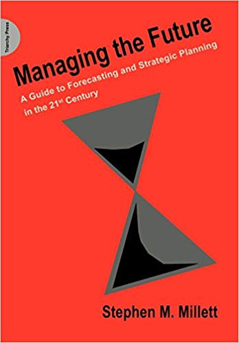 Managing the Future : A Guide to Forecasting and Strategic Planning in the 21st Century