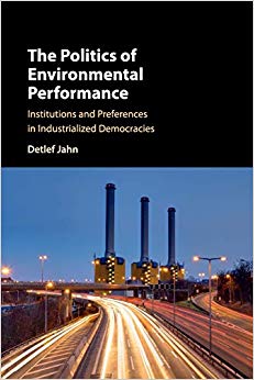 The Politics of Environmental Performance : Institutions and Preferences in Industrialized Democracies