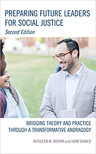 Preparing Future Leaders for Social Justice : Bridging Theory and Practice through a Transformative Andragogy