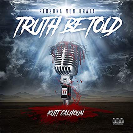 KUTT CALHOUN - TRUTH BE TOLD - CD image 1