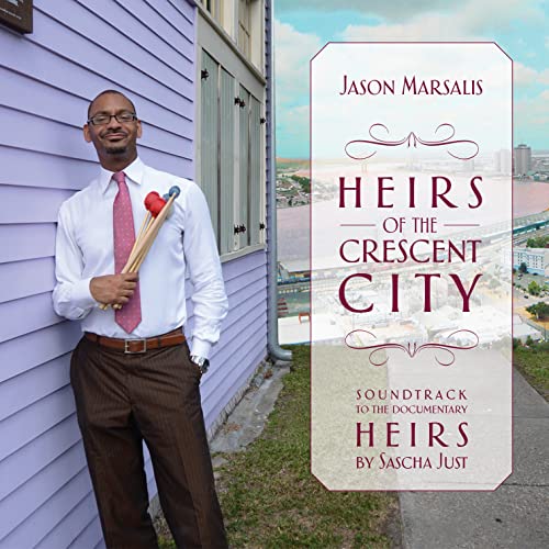 Jason Marsalis - Heirs Of The Crescent City - CD image 1