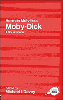 Herman Melville's Moby-Dick : A Routledge Study Guide and Sourcebook