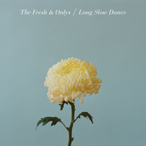 FRESH & ONLYS - LONG SLOW DANCE - CD image 1