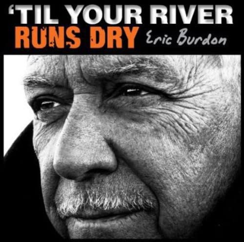 Eric Burdon - 'Til Your River Runs Dry - Used CD image 1