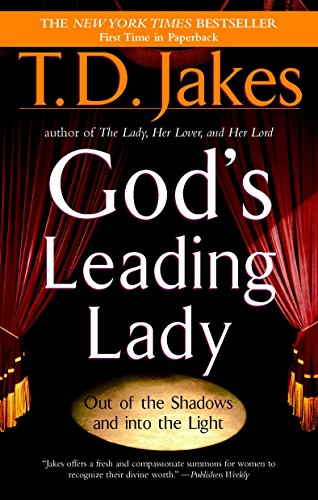 God's Leading Lady : Out of the Shadows and into the light