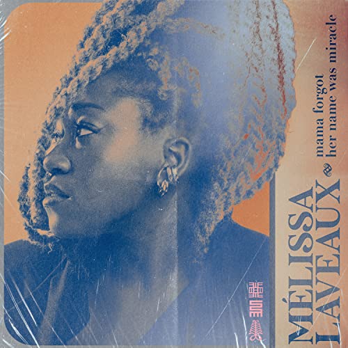 Mélissa Laveaux - Mama Forgot Her Name Was Mirac - CD image 1