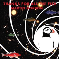 Martin Gordon - Thanks For All The Fish - CD image 1