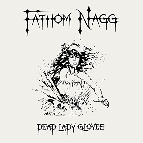 FATHOM NAGG - DEAD LADY GLOVES - CD image 2