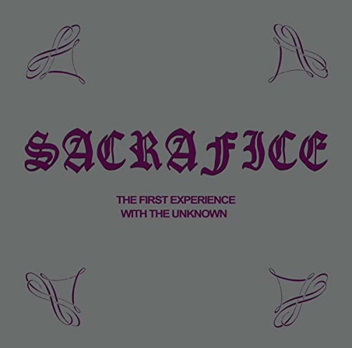 SACRAFICE - FIRST EXPERIENCE WITH THE UNKNOWN - CD image 1