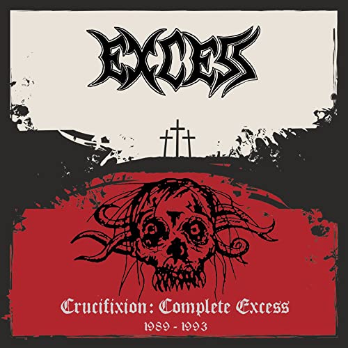 EXCESS - CRUCIFIXION: COMPLETE EXCESS CD (PREORDER FOR RELEASE DATE 10 image 1