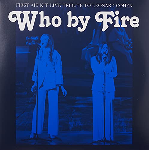First Aid Kit - Who by Fire - Live Tribute to Leonard Cohen - Vinyl Rec image 1