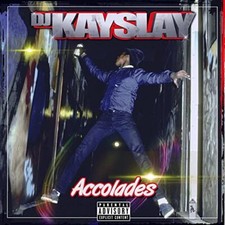 DJ KAY SLAY - ACCOLADES - CD image 1