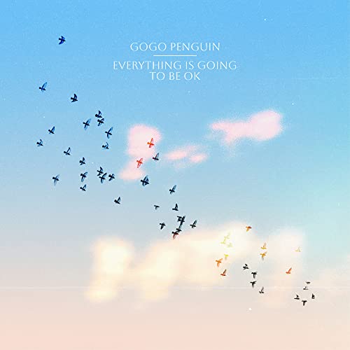 GoGo Penguin - Everything Is Going to Be Okay - CD image 1