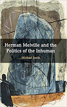 Herman Melville and the Politics of the Inhuman