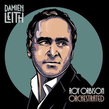 DAMIEN LEITH - Roy Orbison Orchestrated - CD image 1