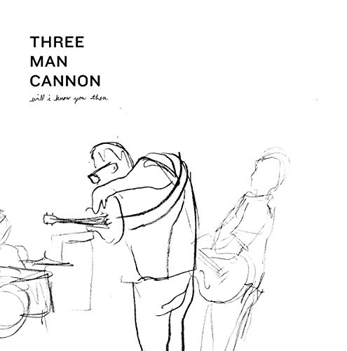 Three Man Cannon - Will I Know You Then - Vinyl Record VINYL image 1