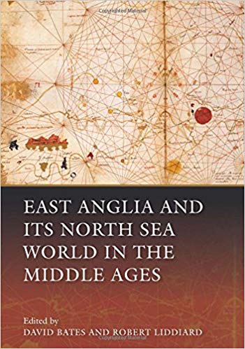 East Anglia and its North Sea World in the Middle Ages