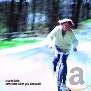 Clue To Kalo - Come Here When You Sleepwalk - Used CD image 1