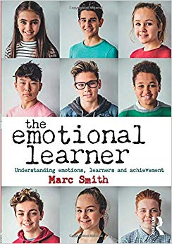 The Emotional Learner : Understanding Emotions, Learners and Achievement