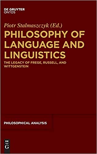 Philosophy of Language and Linguistics : The Legacy of Frege, Russell, and Wittgenstein : 53