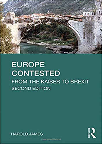 Europe Contested : From the Kaiser to Brexit