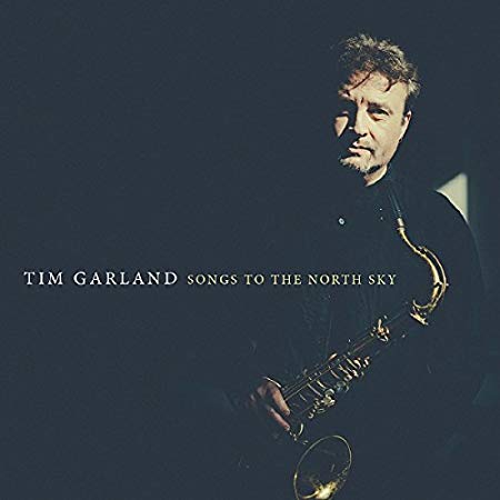 Tim Garland - Songs To The North Sky - CD image 1