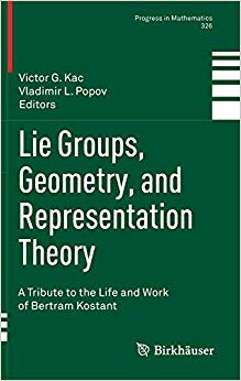 Lie Groups, Geometry, and Representation Theory : A Tribute to the Life and Work of Bertram Kostant : 326