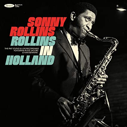 ROLLINS IN HOLLAND: THE 1967 STUDIO & LIVE REC