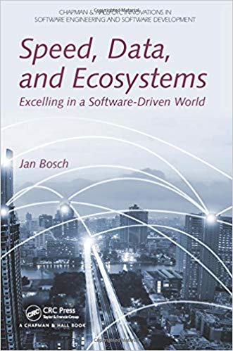 Speed, Data, and Ecosystems : Excelling in a Software-Driven World